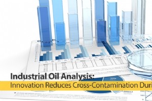 油液分析创新：消除交叉污染以实现准确采样 