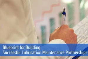 如何建立可靠的润滑维护合作伙伴关系 