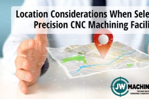 精密 CNC 加工施設を選択するための重要な場所の要素 