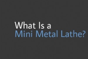 ミニ金属旋盤の説明:その概要と使用方法 