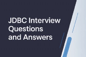 50 Essential JDBC Interview Questions & Expert Answers (2026)
